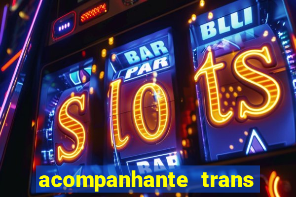 acompanhante trans em santos